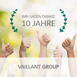Danke für 10 Jahre erfolgreiche Geschäftsbeziehung mit der VAILLANT Group!